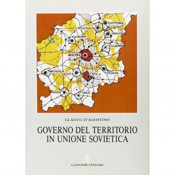 Governo del territorio in Unione Sovietica. Politiche territoriali e sviluppo regionale
