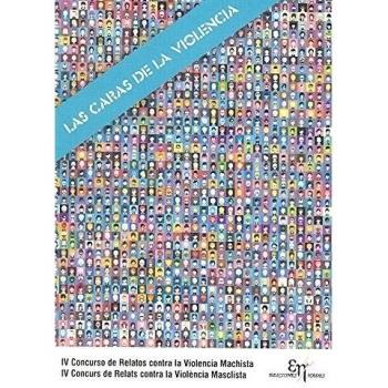 Las caras de la violencia: IV concurso de relatos contra la violencia machista