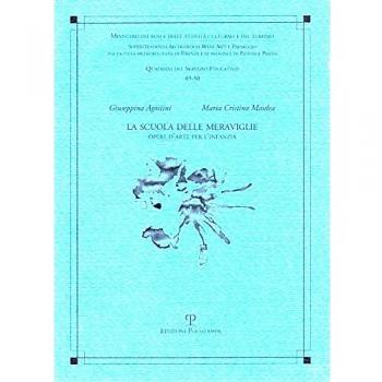 La scuola delle meraviglie. Opere d'arte per l'infanzia