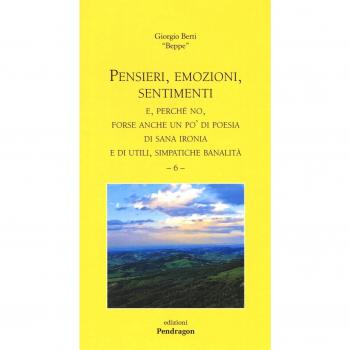 Pensieri, emozioni, sentimenti. E, perché no, forse anche un po' di poesia di sana ironia e di utili, simpatiche banalità