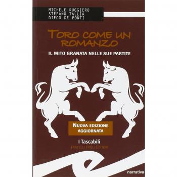Toro come un romanzo. Il mito granata nelle sue partite