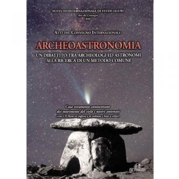Archeoastronomia. Un dibattito tra archeologi e astronomi alla ricerca di un metodo comune
