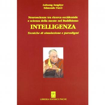 Intelligenza. Neuroscienze tra ricerca occidentale e scienza della mente del buddismo