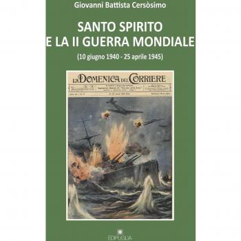 Santo Spirito e la II guerra mondiale (10 giugno 1940-25 aprile 1945)