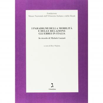 I paradigmi della mobilità e delle relazioni: gli ebrei in Italia. In ricordo di Michele Luzzati