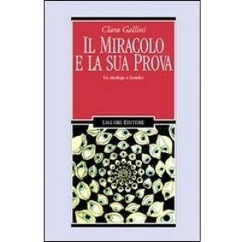 Il miracolo e la sua prova. Un etnologo a Lourdes