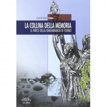 La collina della memoria. Il parco della rimembranza di Torino