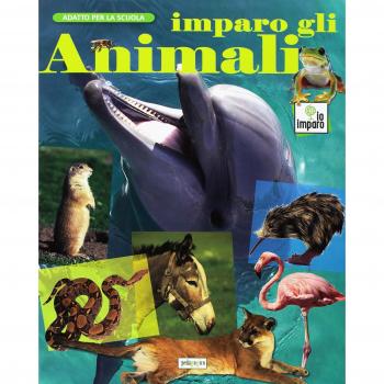 Imparo gli animali. Ediz. a colori