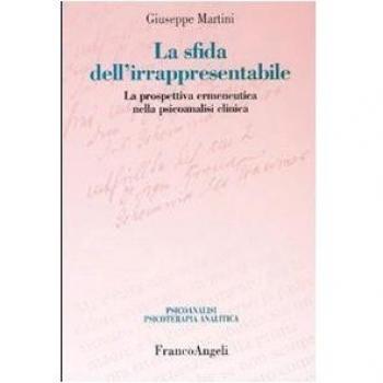 La sfida dell'irrappresentabile. La prospettiva ermeneutica nella psicoanalisi clinica