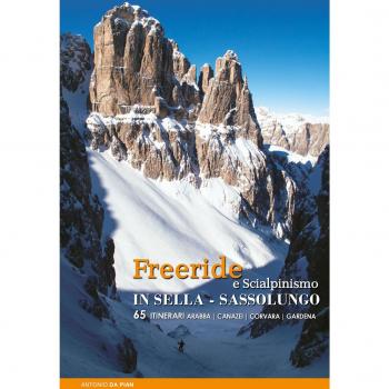 Freeride e scialpinismo in Sella e Sassolungo. 65 itinerari