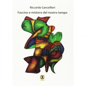 Fascino e mistero del nostro tempo. Raccolta saggi