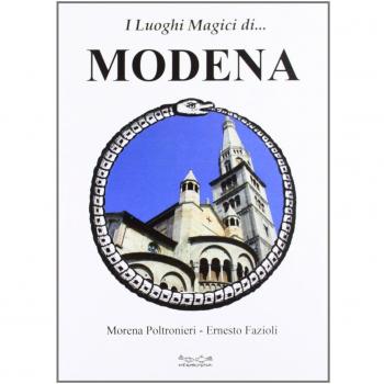 I luoghi magici di... Modena