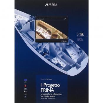 Il progetto Prina. Una piattaforma collaborativa per il design nautico. Interventi e riflessioni. Ediz. illustrata