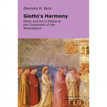 Giotto's Harmony: Music and art in Padua at the crossroads of the renaissance