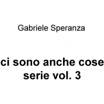 Ci sono anche cose serie: 3