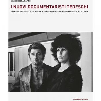 I nuovi documentaristi tedeschi. Forme di sopravvivenza della «Neue Sachlichkeit» nella fotografia degli anni Sessanta e Settanta