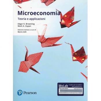 Microeconomia. Teoria e applicazioni. Ediz. mylab. Con aggiornamento online