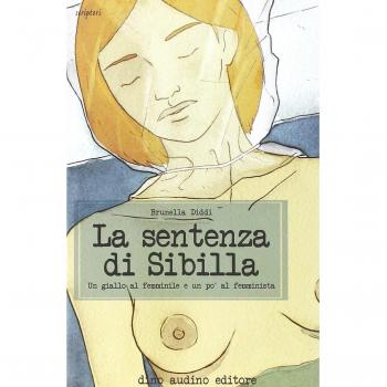 La sentenza di Sibilla. Un giallo al femminile e un po' al femminista