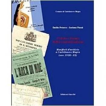Colori e forme della comunicazione. Manifesti d'archivio a castelnuovo Magra (secc. XVIII-XX)