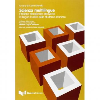 Scienza multilingue. L'italiano disciplinare attraverso la lingua madre dello studente straniero. Con DVD