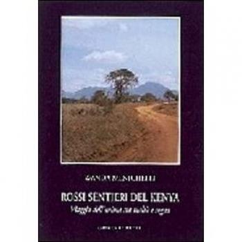 Rossi sentieri del Kenia. Anime in viaggio tra fantasia e realtà