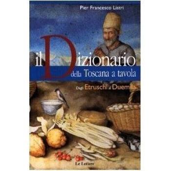 Il dizionario della Toscana a tavola