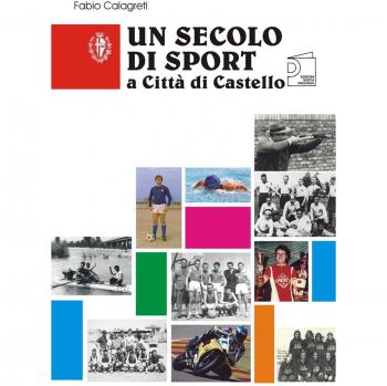 Un secolo di sport a Città di Castello