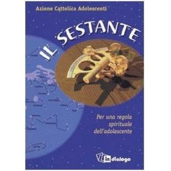 Il sestante. Per una regola spirituale dell'adolescente