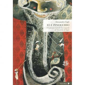 Io e Pinocchio. Un percorso teatrale tra le parole del burattino di legno