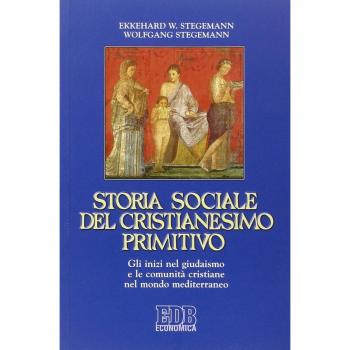 Storia sociale del cristianesimo primitivo. Gli inizi nel giudaismo e le comunità cristiane nel mondo mediterraneo