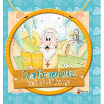 San Benedetto, padre dell'Europa