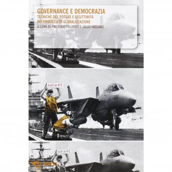 Governance e democrazia. Tecniche del potere e legittimità dei processi di globalizzazione