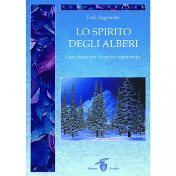 Lo spirito degli alberi. Una chiave per la vostra espansione