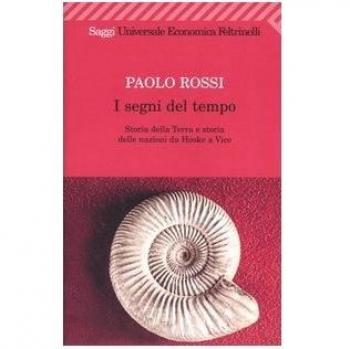I segni del tempo. Storia della Terra e storia delle nazioni da Hooke a Vico