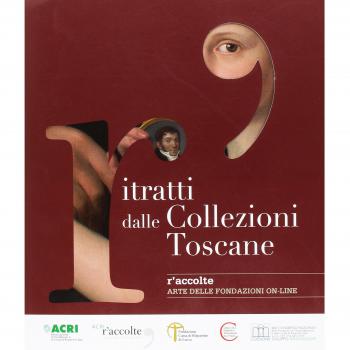 Illustrissimi. Il ritratto tra vero e ideale nelle collezioni delle fondazioni di origine bancaria della Toscana. Ediz. illustrata