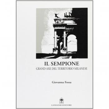 Il Sempione. Grand axe del territorio milanese