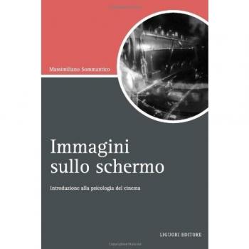 Immagini sullo schermo. Introduzione alla psicologia del cinema