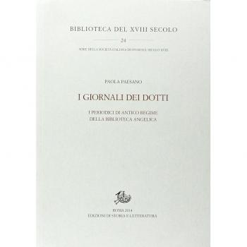 I giornali dei dotti. I periodici di antico regime della biblioteca Angelica