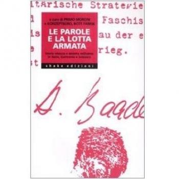 Le parole e la lotta armata. Storia vissuta e sinistra militante in Italia, Germania e Svizzera