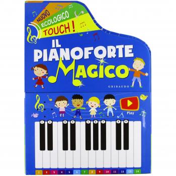 Il pianoforte magico. Ediz. illustrata