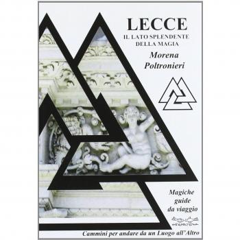 Lecce, il lato splendente della magia