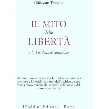 Il mito della libertà e la via della meditazione