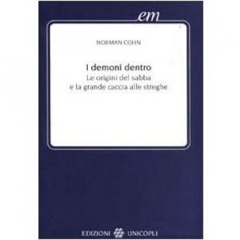 I demoni dentro. Le origini del sabba e la grande caccia alle streghe