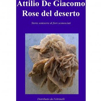 Rose del deserto. Storie semiserie di fiori sconosciuti