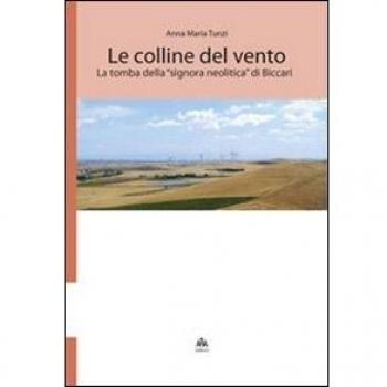 Le colline del vento. La tomba della «signora neolitica» di Biccari