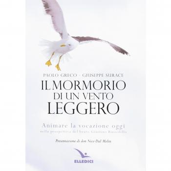 Mormorio di un vento leggero. Animare la vocazione oggi nella prospettiva del beato Giustino Russolillo
