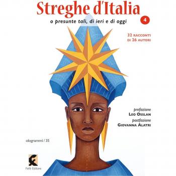 Streghe d'Italia o presunte tali, di ieri e di oggi (Vol. 4)
