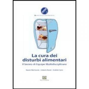 La cura dei disturbi alimentari. Il lavoro di equipe multidisciplinare