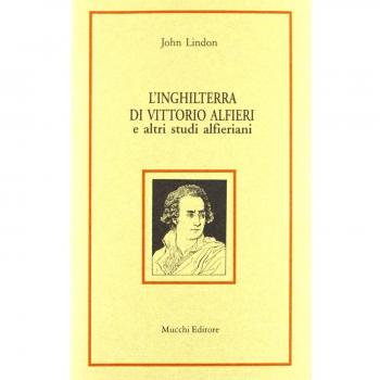 L'Inghilterra di Vittorio Alfieri e altri studi alfieriani