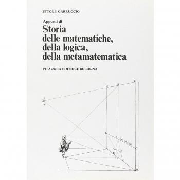 Appunti di storia delle matematiche, della logica, della metamatematica